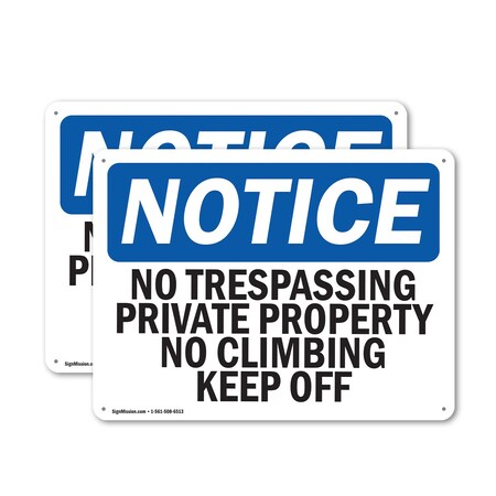 Signmission No Trespassing Private Property No Climbing OSHA Notice Sign, Aluminum, 14in W x 10in L, 2PK OS-2PACK-NS-A-1014-L-14970